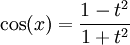 \cos(x)=\frac{1-t^2}{1+t^2}