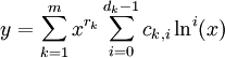 y=\sum_{k=1}^m x^{r_k}\sum_{i=0}^{d_k-1}c_{k,i}\ln^i(x)