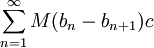 \sum_{n=1}^\infty M(b_n-b_{n+1})c