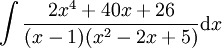 \int\frac{2x^4+40x+26}{(x-1)(x^2-2x+5)}\mathrm dx