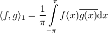 \langle f,g\rangle_1=\frac1\pi\int\limits_{-\pi}^\pi f(x)\overline{g(x)}\mathrm dx