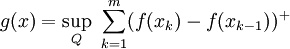 g(x)=\sup_Q\ \sum_{k=1}^m(f(x_k)-f(x_{k-1}))^+