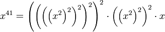 x^{41}=\left(\left(\left(\left(x^2\right)^2\right)^2\right)^2\right)^2\cdot \left(\left(x^2\right)^2\right)^2 \cdot x