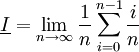 \underline I=\lim_{n\to\infty} \frac1n \sum_{i=0}^{n-1} \frac i n