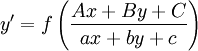 y'=f\left(\frac{Ax+By+C}{ax+by+c}\right)