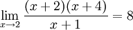 \lim_{x\rightarrow 2}\frac{(x+2)(x+4)}{x+1}=8