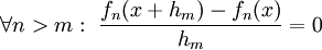 \forall n>m:\ \frac{f_n(x+h_m)-f_n(x)}{h_m}=0