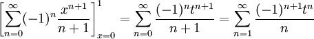 \left[\sum_{n=0}^\infty(-1)^n\frac{x^{n+1}}{n+1}\right]_{x=0}^1=\sum_{n=0}^\infty \frac{(-1)^nt^{n+1}}{n+1}=\sum_{n=1}^\infty\frac{(-1)^{n+1}t^n}n