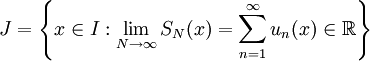 J=\left\{x\in I:\lim_{N\to\infty}S_N(x)=\sum_{n=1}^\infty u_n(x)\in\mathbb R\right\}