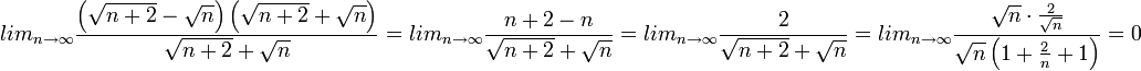lim_{n\rightarrow\infty}\frac{\left(\sqrt{n+2}-\sqrt{n}\right)\left(\sqrt{n+2}+\sqrt{n}\right)}{\sqrt{n+2}+\sqrt{n}}=lim_{n\rightarrow\infty}\frac{n+2-n}{\sqrt{n+2}+\sqrt{n}}=lim_{n\rightarrow\infty}\frac{2}{\sqrt{n+2}+\sqrt{n}}=lim_{n\rightarrow\infty}\frac{\sqrt{n}\cdot\frac{2}{\sqrt{n}}}{\sqrt{n}\left(1+\frac{2}{n}+1\right)}=0 