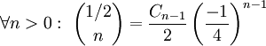 \forall n>0:\ \binom{1/2}n=\frac{C_{n-1}}2\left(\frac{-1}4\right)^{n-1}