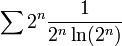\sum 2^n\frac{1}{2^n\ln(2^n)}