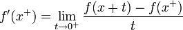 f'(x^+) = \lim_{t\to 0^+}\frac{f(x+t)-f(x^+)}{t}