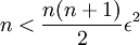 n<\frac{n(n+1)}{2}\epsilon^2