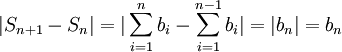 |S_{n+1}-S_{n}|=|\sum_{i=1}^{n}b_{i}-\sum_{i=1}^{n-1}b_{i}|=|b_{n}|=b_{n}