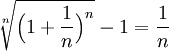 \sqrt[n]{\Big(1+\frac{1}{n}\Big)^n}-1 = \frac{1}{n}