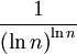 \frac{1}{{(\ln n)}^{\ln n}}