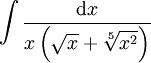 \int\frac{\mathrm dx}{x\left(\sqrt x+\sqrt[5]{x^2}\right)}