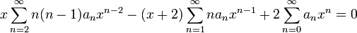 x\sum_{n=2}^\infty n(n-1)a_nx^{n-2} -(x+2)\sum_{n=1}^\infty na_nx^{n-1}+2\sum_{n=0}^\infty a_nx^n=0