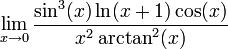 \lim\limits_{x\to0}\dfrac{\sin^3(x)\ln(x+1)\cos(x)}{x^2\arctan^2(x)}