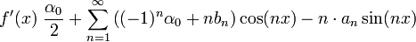 f'(x)~\frac{\alpha_0}{2}+\sum_{n=1}^\infty \left((-1)^n\alpha_0+nb_n\right)\cos(nx)-n\cdot a_n\sin(nx)