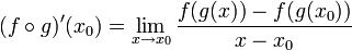 (f\circ g)'(x_0) = \lim_{x\to x_0} \frac{f(g(x))-f(g(x_0))}{x-x_0}