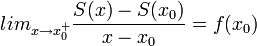 lim_{x\to x_0^+}\frac{S(x)-S(x_0)}{x-x_0}=f(x_0)