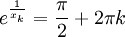 e^{\frac{1}{x_k}}=\frac{\pi}{2}+2\pi k