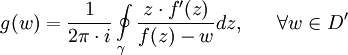 g(w)={1\over{2\pi\cdot i}}\oint\limits_\gamma {{{z\cdot f'(z)}\over{f(z)-w}}dz} ,\ \ \ \ \ \forall w \in D'