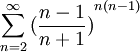 \sum_{n=2}^{\infty}{(\frac{n-1}{n+1})}^{n(n-1)}
