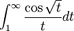  \int^\infty_1 \frac{\cos{\sqrt{t}}}{t}dt
