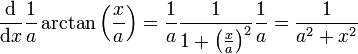 \frac{\mathrm d}{\mathrm dx}\frac1a\arctan\left(\frac xa\right)=\frac1a\frac1{1+\left(\frac xa\right)^2}\frac1a=\frac{1}{a^2+x^2}