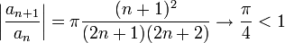 \bigg|\frac{a_{n+1}}{a_n}\bigg|=\pi\frac{(n+1)^2}{(2n+1)(2n+2)}\to \frac{\pi}{4}<1