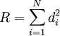 R=\sum_{i=1}^Nd_i^2