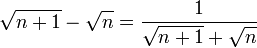 \sqrt{n+1}-\sqrt{n}=\dfrac1{\sqrt{n+1}+\sqrt{n}}