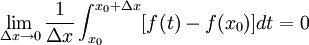 \lim_{\Delta x \to 0}\frac{1}{\Delta x} \int_{x_{0}}^{x_{0}+\Delta x}[f(t)-f(x_{0})]dt=0
