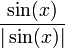 \frac{\sin(x)}{|\sin(x)|}