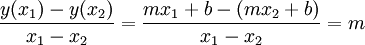 \frac{y(x_1)-y(x_2)}{x_1-x_2}=\frac{mx_1+b-(mx_2+b)}{x_1-x_2}=m