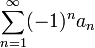 \sum\limits_{n=1}^\infty (-1)^na_n