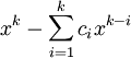 x^k-\sum_{i=1}^k c_i x^{k-i}