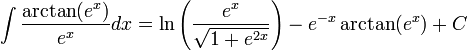 \int\frac{\arctan(e^x)}{e^x}dx=\ln\left(\frac{e^x}{\sqrt{1+e^{2x}}}\right)-e^{-x}\arctan(e^x)+C