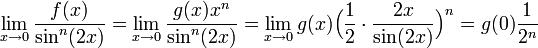 \lim\limits_{x\to 0}\frac{f(x)}{\sin^n(2x)}=\lim\limits_{x\to 0}\frac{g(x)x^n}{\sin^n(2x)}=\lim\limits_{x\to 0}g(x)\Big(\frac1{2}\cdot\frac{2x}{\sin(2x)}\Big)^n=g(0)\frac1{2^n}