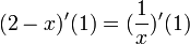 (2-x)'(1)=(\frac1{x})'(1)