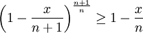 \left(1-\frac{x}{n+1} \right)^\frac{n+1}{n} \ge 1-\frac{x}{n}
