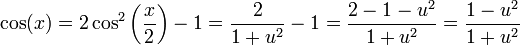 \cos(x)=2\cos^2\left(\frac{x}{2}\right)-1=\frac{2}{1+u^2}-1=\frac{2-1-u^2}{1+u^2}=\frac{1-u^2}{1+u^2}
