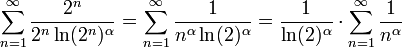 \displaystyle\sum_{n=1}^\infty\frac{2^n}{2^n\ln(2^n)^\alpha}=\sum_{n=1}^\infty\frac1{n^\alpha\ln(2)^\alpha}=\frac1{\ln(2)^\alpha}\cdot\sum_{n=1}^\infty\frac1{n^\alpha}