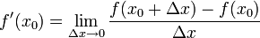 f'(x_0)=\lim_{\Delta x\to 0}\frac{f(x_0+\Delta x)-f(x_0)}{\Delta x}