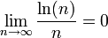 \lim\limits_{n\to\infty}\frac{\ln(n)}{n}=0