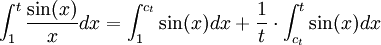 \int_1^t \frac{\sin(x)}{x}dx = \int_1^{c_t} \sin(x)dx + \frac{1}{t} \cdot \int_{c_t}^t \sin(x)dx