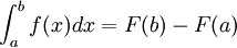\int_{a}^{b}f(x)dx=F(b)-F(a) 